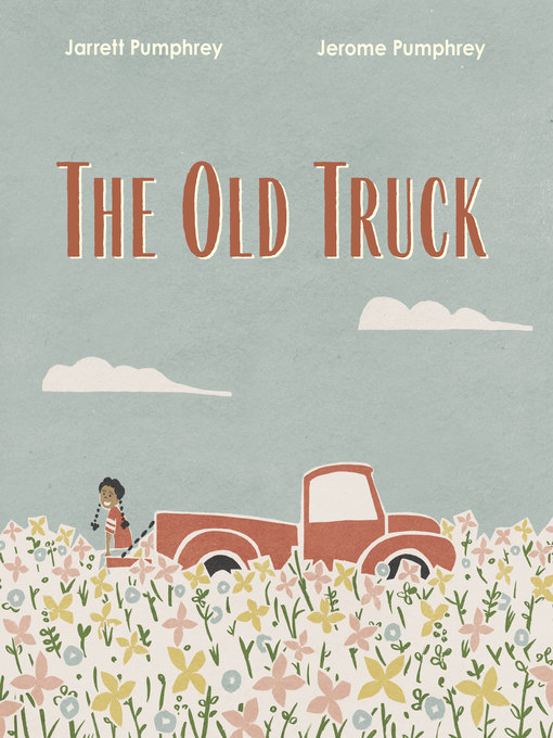 Title details for The Old Truck by Jerome Pumphrey - Wait list